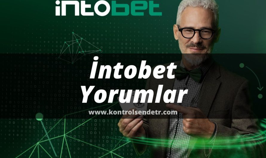 İntobet Yorumlar 2022